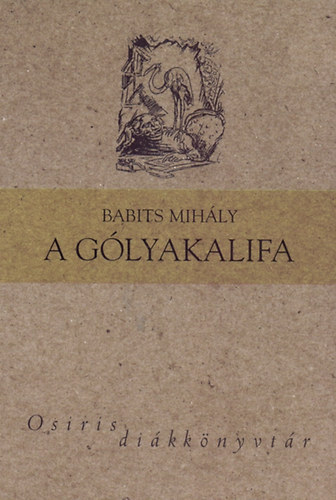 Babits Mihly - A glyakalifa - Osiris dikknyvtr
