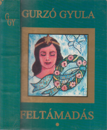 Gurz Gyula - Feltmads (versek)- dediklt