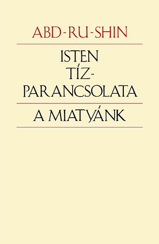 Abd-Ru-Shin - Isten Tzparancsolata - A Miatynk