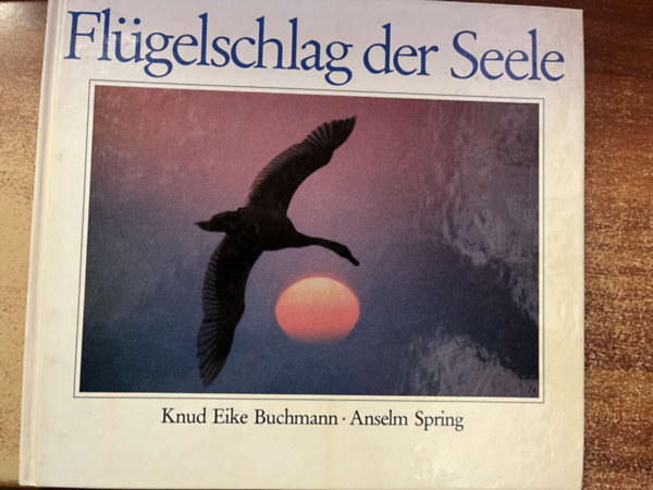 Anselm Spring Knud Eike Buchmann (Fotograf) - Flügelschlag der Seele