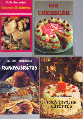 Lejt�nyi-Waldhauser Pelle J�zsefn� - 4 db s�tem�nyes szak�csk�nyv: Csemeg�k k�nyve - H�zi csemeg�k - Rongyosr�tes - Nagyany�ink s�t�tt�k