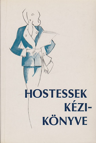 Csat Mria - Hostessek kziknyve