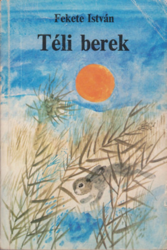 Fekete Istvn - Tli berek