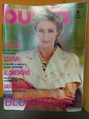ismeretlen - Burda Világdivat - 1993/4. Szám (Blúzparádé; 95 ötlet) Szabásminta mellékletekkel