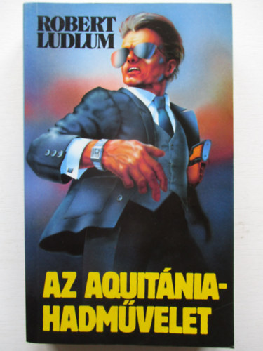 Robert Ludlum - Az Aquit�nia-hadm�velet