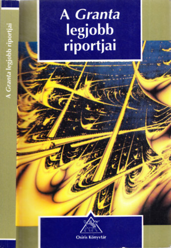 Osiris Kiad - A Granta legjobb riportjai