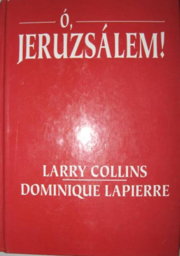 L.- Lapierre, D. Collins - , Jeruzslem!
