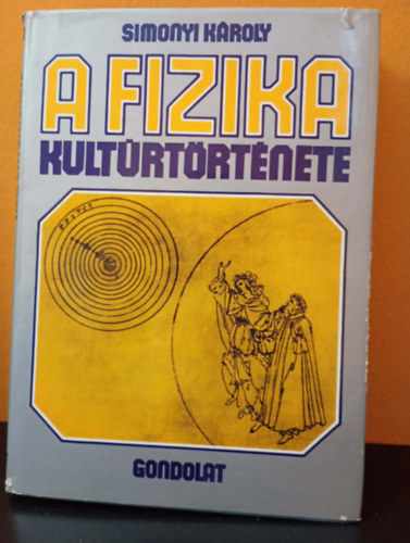 Simonyi Károly - A magyarországi fizika kultúrtörténete