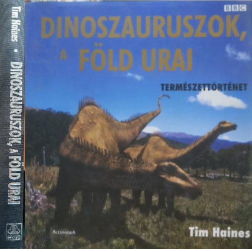 Tim Haines - Dinoszauruszok, a F�ld urai