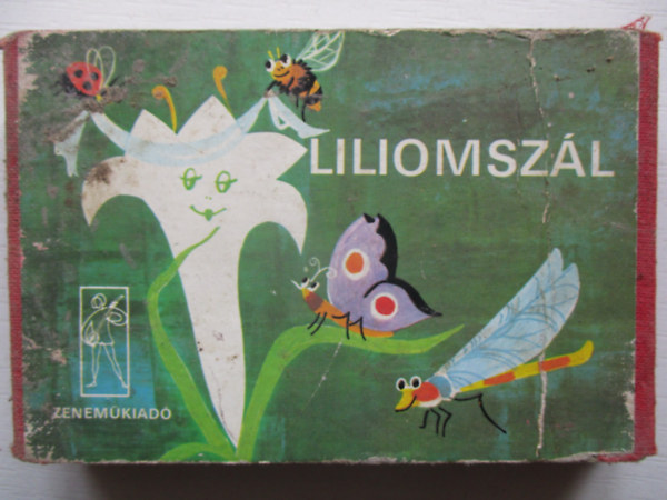 szerk.: Forrai Katalin - Liliomszl