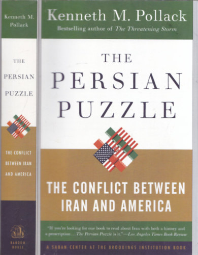 Kenneth M. Pollack - The Persian puzzle - The conflict between Iran and America