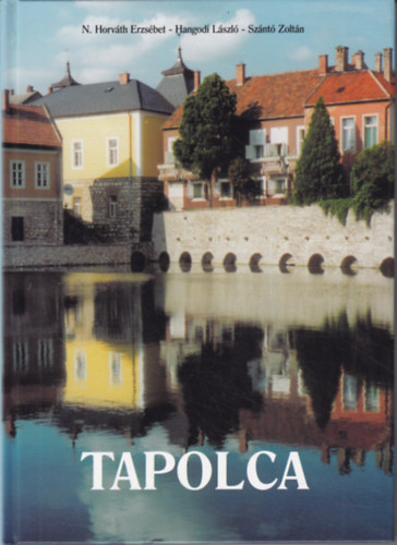 Hangodi L�szl�, Sz�nt� Zolt�n N. Horv�th Erzs�bet - Tapolca