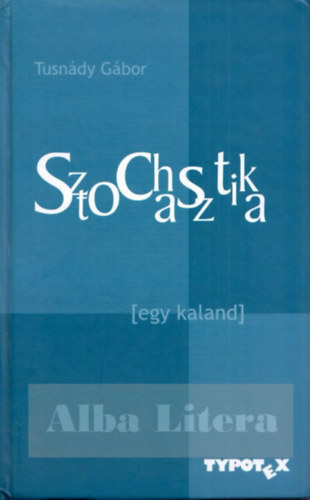 Tusndy Gbor - Sztochasztika - Egy kaland