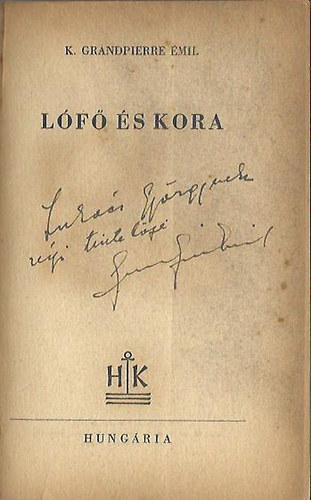 K. Grandpierre Emil - L�f� �s kora