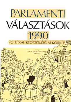 Szerk. Szoboszlai Gyrgy - Parlamenti vlasztsok 1990