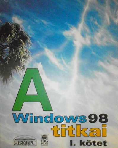 Brian Livingstone - Davis Straub - A Windows 98 titkai I-II. kötet