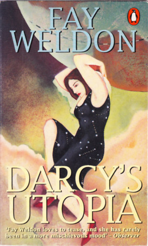Fay Weldon - Darcy's Utopia