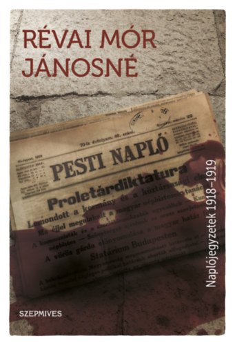 R�vai M�r J�nosn� - Napl�jegyzetek 1918-1919