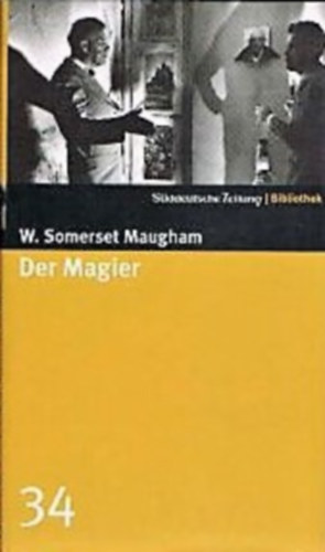 W. Somerset Maughan - Der Magier - Ein parapsychologischer Roman