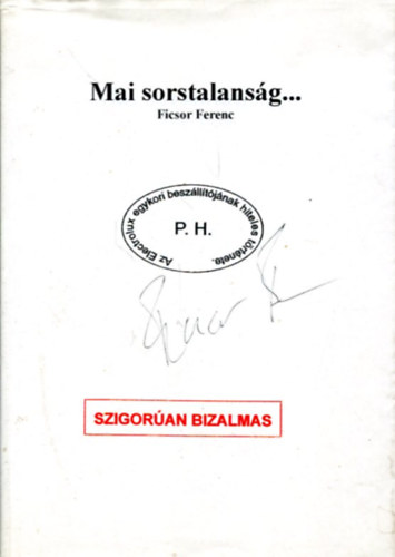 Ficsor Ferenc - Mai sorstalans�g...