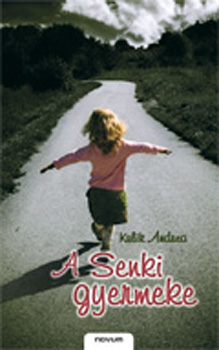Kulik Andrea - A Senki gyermeke