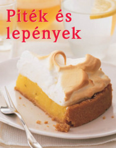 Reader's Digest konyhja - Pitk s lepnyek - A Reader's Digest konyhja