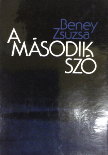 Beney Zsuzsa - A m�sodik sz�