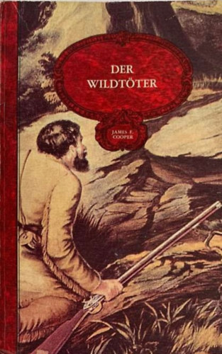 Fenimore James Cooper - Der Wildtter
