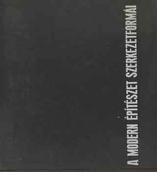 Curt �Siegel - A modern �p�t�szet szerkezetform�i