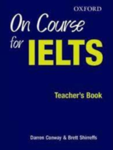 Conway/Shirrefs - On Course For Ielts Teacher's Book