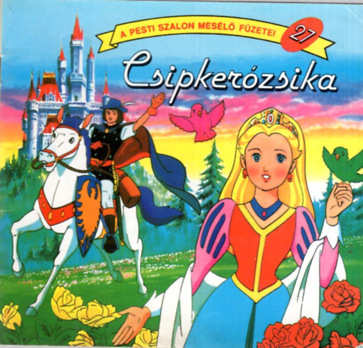 Csipkerzsika (A Pesti Szalon mesl fzetei 27)