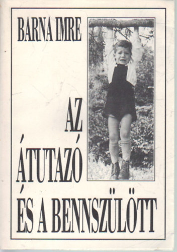 Barna Imre - Az tutaz s a bennszltt