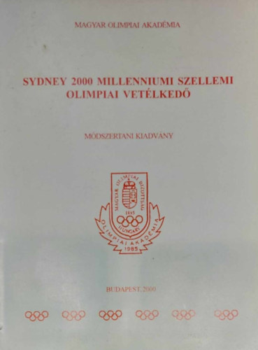 Hencsei Pl  (szerk.) - Sydney 2000 millenniumi szellemi olimpiai vetlked - Mdszertani kiadvny