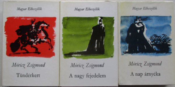 M�ricz Zsigmond - Erd�ly I-III. (T�nd�rkert - A nagy fejedelem - A nap �rny�ka)