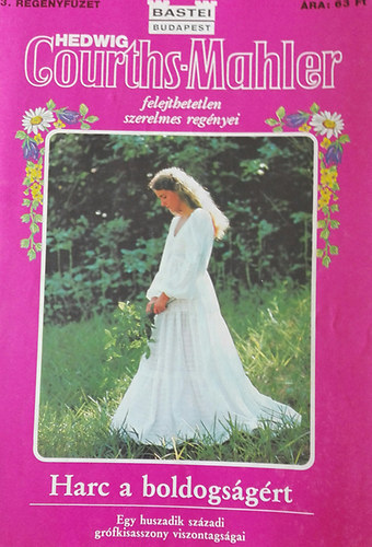 Hedwig Courths-Mahler - Harc a boldogsgrt