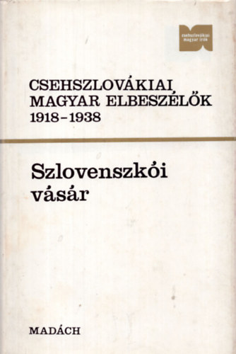 Turczel Lajos  (szerk.) - Csehszlovkiai magyar elbeszlk 1918-1938 - Szlovenszki vsr