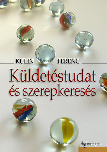 Kulin Ferenc - Kldetstudat s szerepkeress