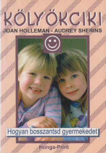 Audrey; Holleman, Joan Sherins - Klykciki avagy Hogyan bosszantsd gyermekedet?