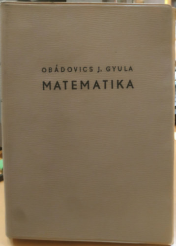 Ob�dovics J Gyula - Matematika