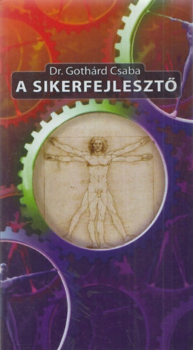 Dr. Gothrd Csaba - A sikerfejleszt