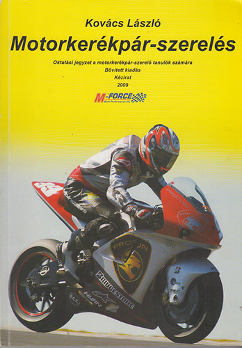 Kovács László - Motorkerékpár-szerelés. Oktatási jegyzet, kézirat.