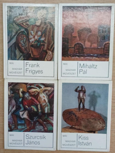 Kovcs Gyula, Telepy Katalin, Aradi Nra, M. Heil Olga - 4 db a Mai magyar mvszet sorozatbl: Kiss Istvn - Mihltz Pl - Szurcsik Jnos - Frank Frigyes