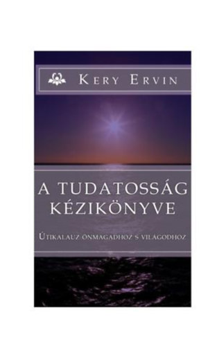 Kery Ervin - A tudatossg kziknyve
