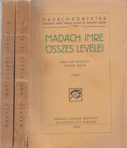 Staud Gza  (szerk.) - Madch Imre sszes levelei I-II. (Madch-Knyvtr 7-8.)