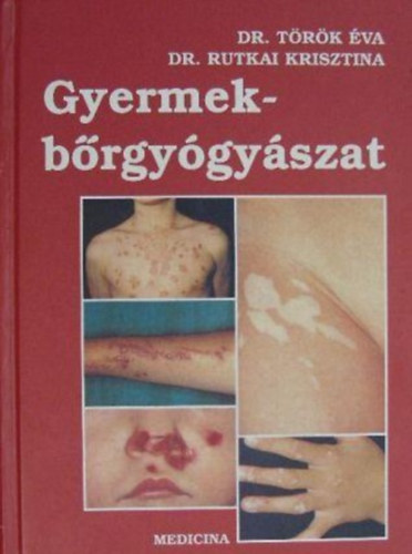 Dr. T�r�k �va, Dr. Rutkai Krisztina - Gyermekb�rgy�gy�szat