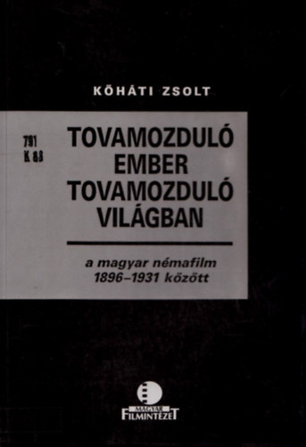 K�h�ti Zsolt - Tovamozdul� ember tovamozdul� vil�gban