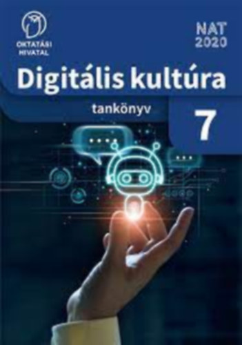 Sz�ll Szilvia - Digit�lis kult�ra 7. tank�nyv - (OH-DIG07TA) - NAT 2020