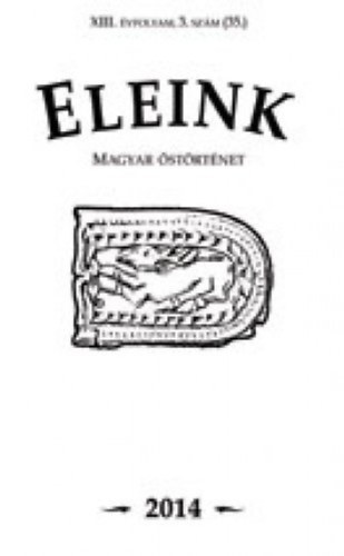 Erd�lyi Istv�n  (f�szerk.) - Eleink (Magyar �st�rt�net) 35. 2014/3