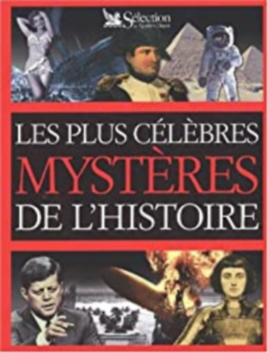 Slection du Reader's Digest - Les plus clbres mystres de L'histoire