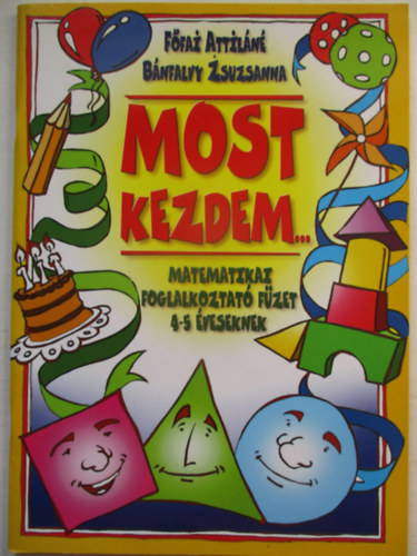 Bnfalvy Zsuzsanna Ffai Attiln - Most kezdem... - Matematikai foglalkoztat fzet 4-5 veseknek